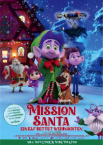 Mission Santa - Ein Elf rettet Weihnachten Mission Santa - Ein Elf rettet Weihnachten