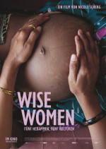 Wise Women - Fünf Hebammen, fünf Kulturen Wise Women - Fünf Hebammen, fünf Kulturen