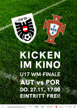 Kicken im Kino: U17 WM Finale Österreich vs. Portugal